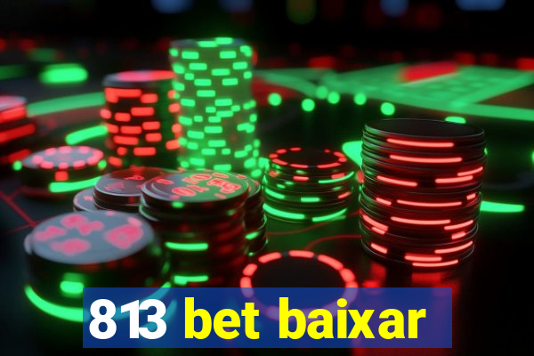 813 bet baixar